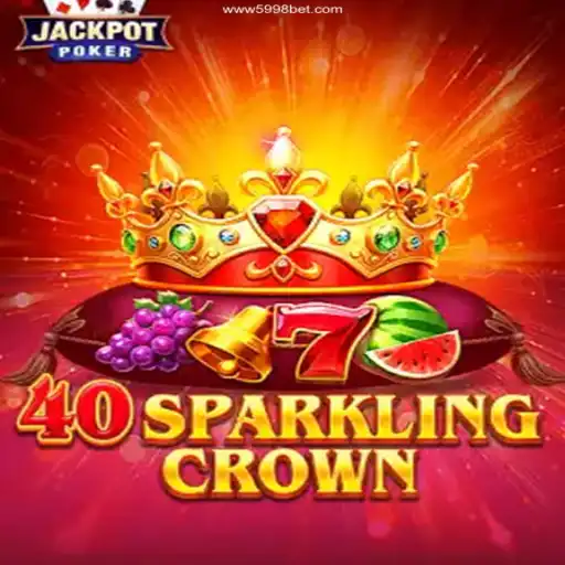 Exploring 40SparklingCrown: A Leading Casino Game at 5998bet