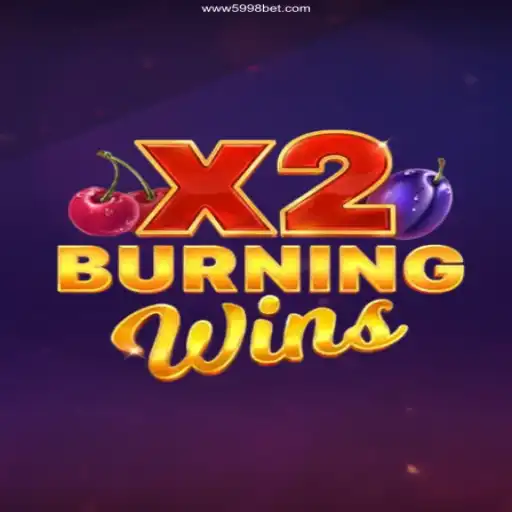Experience the Thrills of BurningWinsX2: A Comprehensive Guide